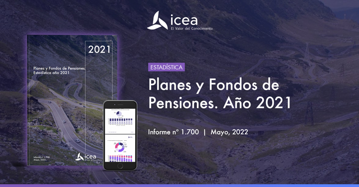 Planes y Fondos de Pensiones. Estadística año 2021