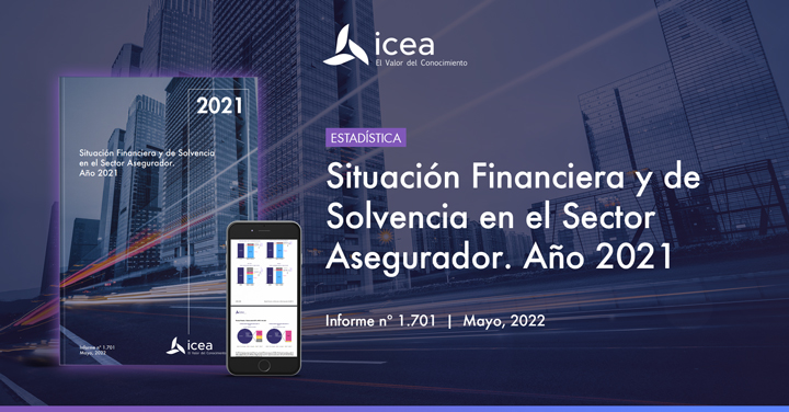 Situación Financiera y de Solvencia en el Sector Asegurador. Año 2021
