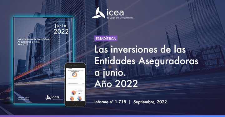 Las Inversiones de las Entidades Aseguradoras. Estadística a Junio 2022