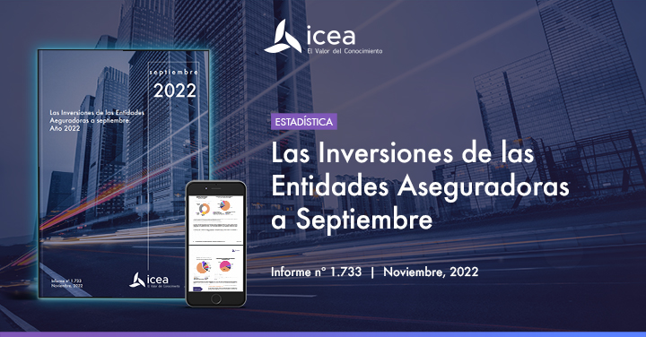 Las Inversiones de las Entidades Aseguradoras. Estadística a Septiembre 2022