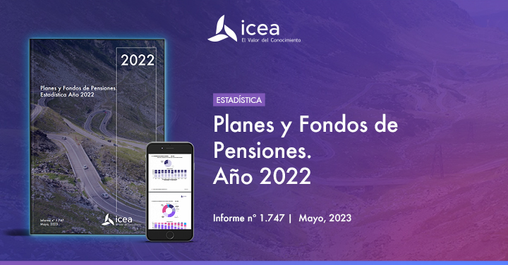 Planes y Fondos de Pensiones. Estadística año 2022